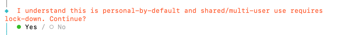 An OpenClaw confirmation prompt. The orange warning explains that the feature is private by default, that shared or multi-user use requires a lock, and asks whether to continue. Yes is selected and No is unselected.